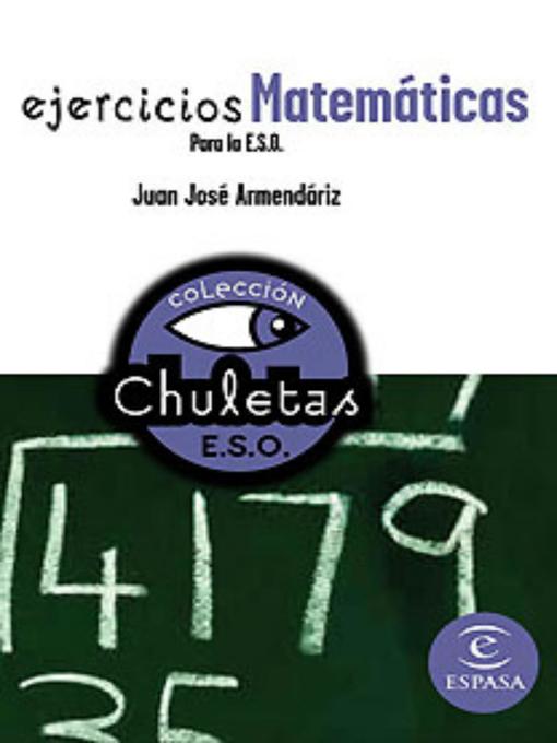 Title details for Ejercicios matemáticas para la ESO by Juan José Armendáriz - Available